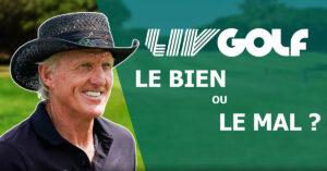 Le LIV Golf : c’est quoi et est-ce que c’est bien ?